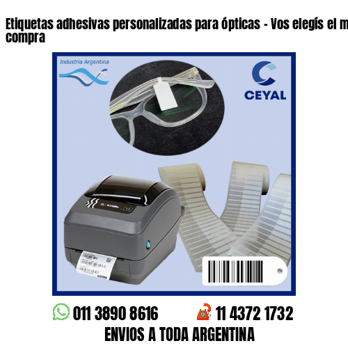 Etiquetas adhesivas personalizadas para ópticas – Vos elegís el mínimo de compra