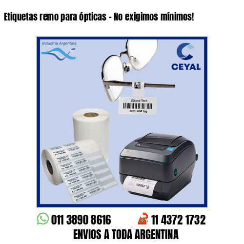 Etiquetas remo para ópticas – No exigimos mínimos!