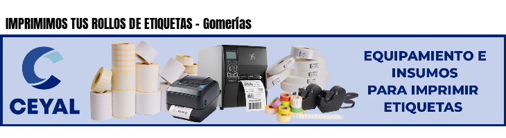 IMPRIMIMOS TUS ROLLOS DE ETIQUETAS - Gomerías
