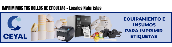 IMPRIMIMOS TUS ROLLOS DE ETIQUETAS - Locales Naturistas