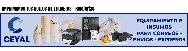 IMPRIMIMOS TUS ROLLOS DE ETIQUETAS - Relojerías