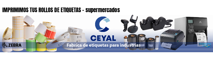 IMPRIMIMOS TUS ROLLOS DE ETIQUETAS - supermercados