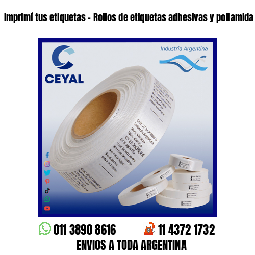 Imprimí tus etiquetas – Rollos de etiquetas adhesivas y poliamida