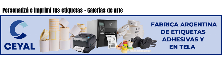 Personalizá e imprimí tus etiquetas - Galerías de arte