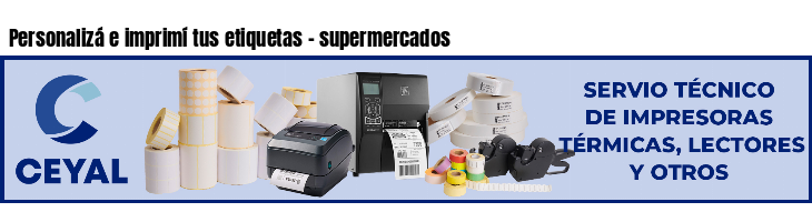 Personalizá e imprimí tus etiquetas - supermercados