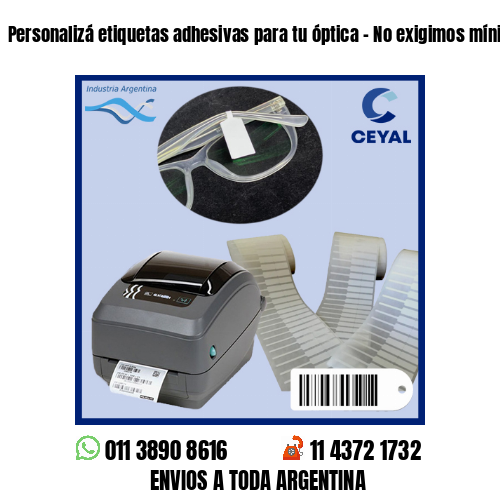Personalizá etiquetas adhesivas para tu óptica – No exigimos mínimos!