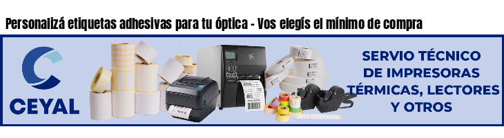 Personalizá etiquetas adhesivas para tu óptica - Vos elegís el mínimo de compra