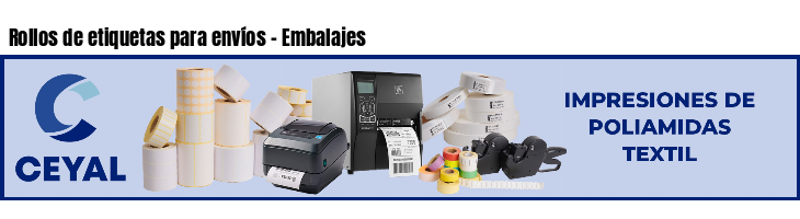 Rollos de etiquetas para envíos - Embalajes