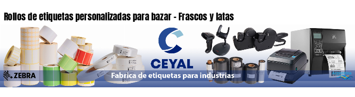 Rollos de etiquetas personalizadas para bazar - Frascos y latas
