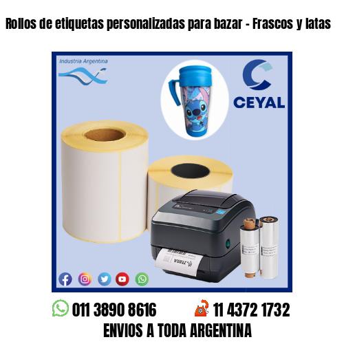 Rollos de etiquetas personalizadas para bazar – Frascos y latas