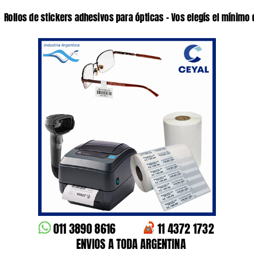 Rollos de stickers adhesivos para ópticas – Vos elegís el mínimo de compra