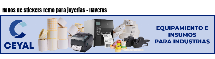 Rollos de stickers remo para joyerías - llaveros