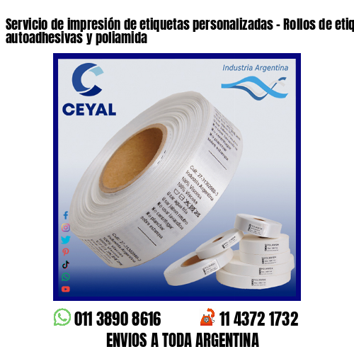 Servicio de impresión de etiquetas personalizadas – Rollos de etiquetas autoadhesivas y poliamida