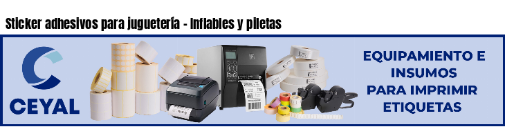 Sticker adhesivos para juguetería - Inflables y piletas