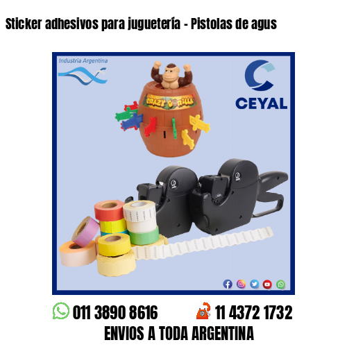 Sticker adhesivos para juguetería – Pistolas de agus
