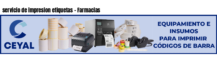 servicio de impresion etiquetas - Farmacias