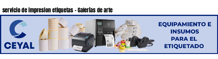 servicio de impresion etiquetas - Galerías de arte