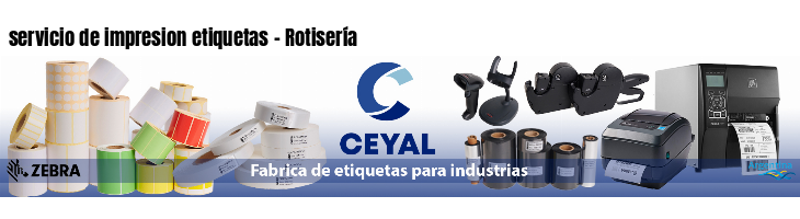 servicio de impresion etiquetas - Rotisería