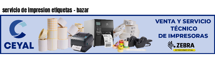 servicio de impresion etiquetas - bazar