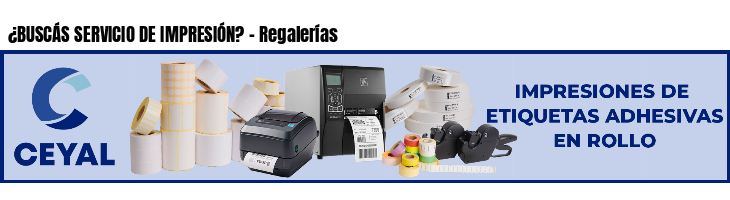 ¿BUSCÁS SERVICIO DE IMPRESIÓN? - Regalerías