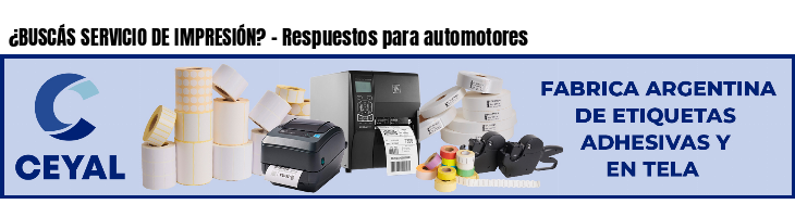 ¿BUSCÁS SERVICIO DE IMPRESIÓN? - Respuestos para automotores