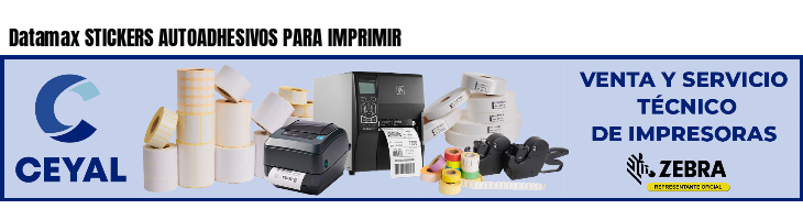 Datamax STICKERS AUTOADHESIVOS PARA IMPRIMIR