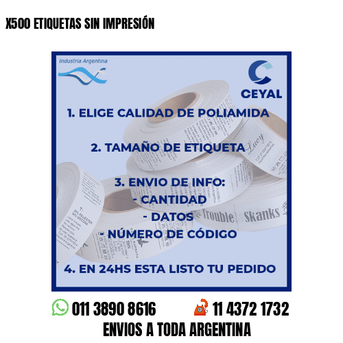 X500 ETIQUETAS SIN IMPRESIÓN