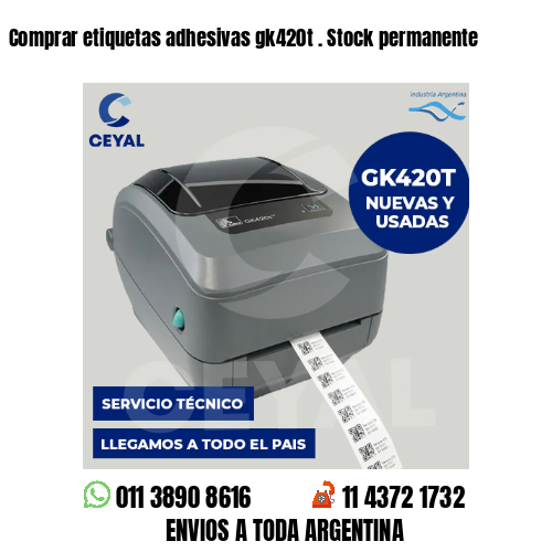 Comprar etiquetas adhesivas gk420t . Stock permanente