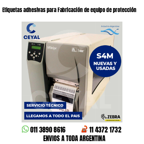 Etiquetas adhesivas para Fabricación de equipo de protección