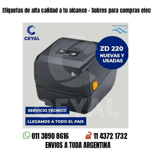 Etiquetas de alta calidad a tu alcance – Sobres para compras electrónicas