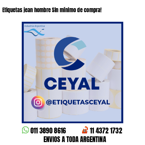 Etiquetas jean hombre Sin mínimo de compra!