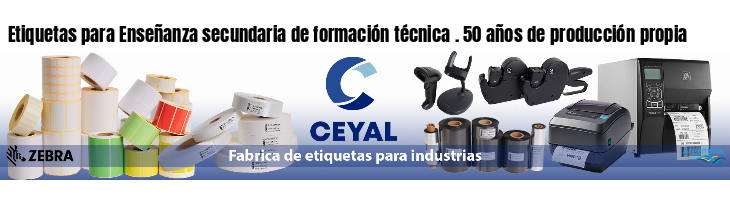 Etiquetas para Enseñanza secundaria de formación técnica . 50 años de producción propia
