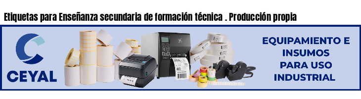 Etiquetas para Enseñanza secundaria de formación técnica . Producción propia