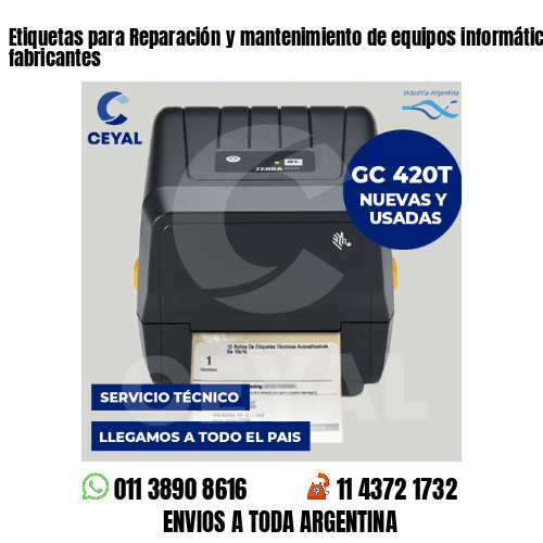 Etiquetas para Reparación y mantenimiento de equipos informáticos . Somos fabricantes