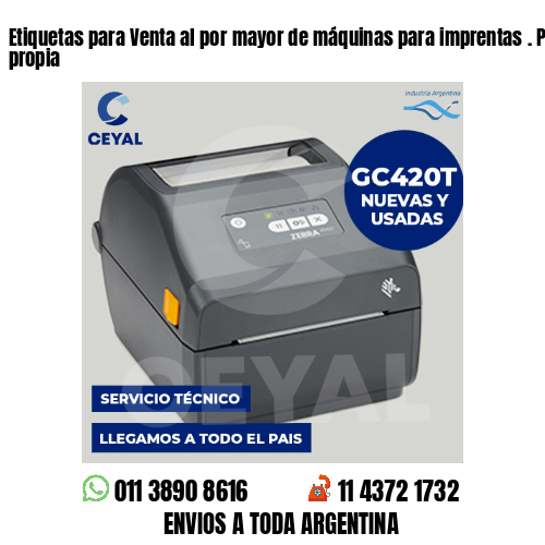 Etiquetas para Venta al por mayor de máquinas para imprentas . Producción propia