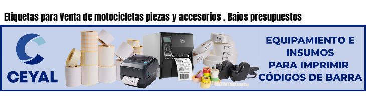 Etiquetas para Venta de motocicletas piezas y accesorios . Bajos presupuestos