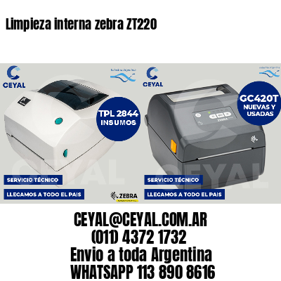 Limpieza interna zebra ZT220