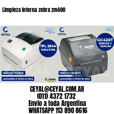 Limpieza interna zebra zm400