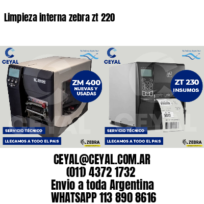 Limpieza interna zebra zt 220