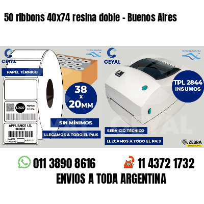 50 ribbons 40x74 resina doble - Buenos Aires