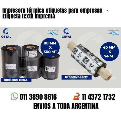 Impresora térmica etiquetas para empresas - Etiqueta textil imprenta