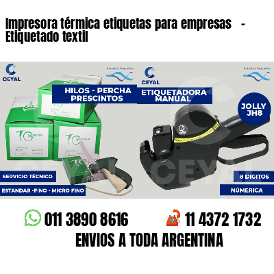 Impresora térmica etiquetas para empresas   - Etiquetado textil