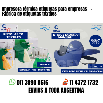 Impresora térmica etiquetas para empresas   - Fábrica de etiquetas textiles