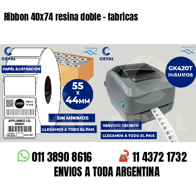 Ribbon 40x74 resina doble - fabricas