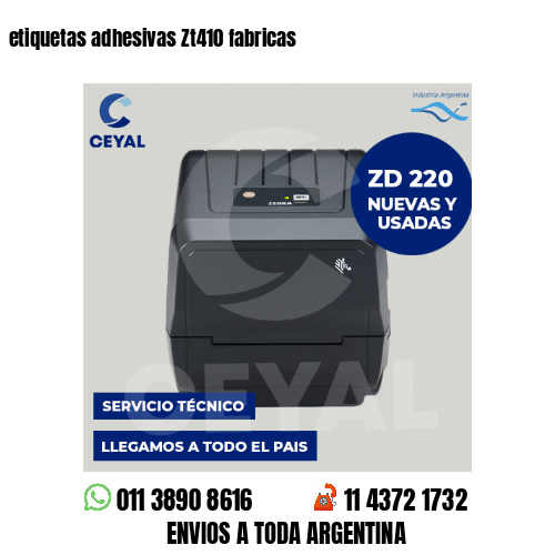 etiquetas adhesivas Zt410 fabricas