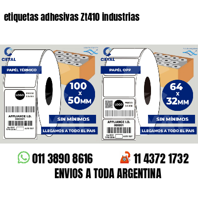 etiquetas adhesivas Zt410 industrias
