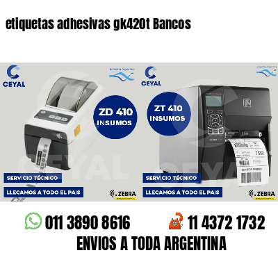 etiquetas adhesivas gk420t Bancos