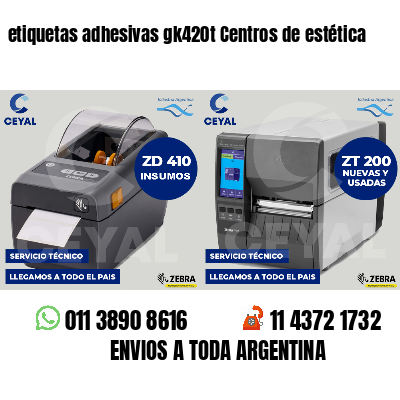 etiquetas adhesivas gk420t Centros de estética