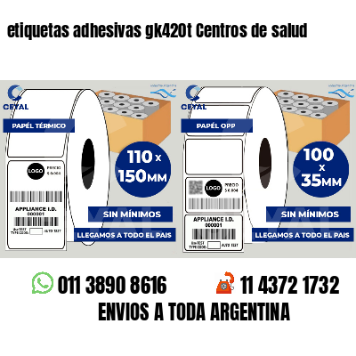 etiquetas adhesivas gk420t Centros de salud