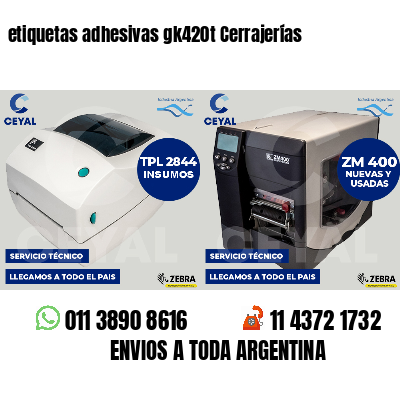 etiquetas adhesivas gk420t Cerrajerías
